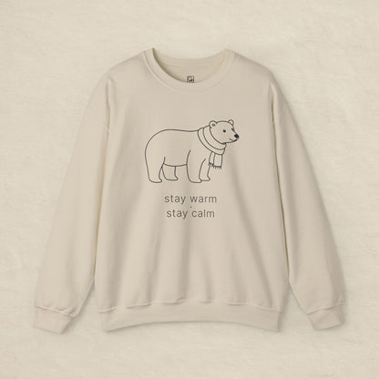 Stay Warm · Stay Calm Sweatshirt