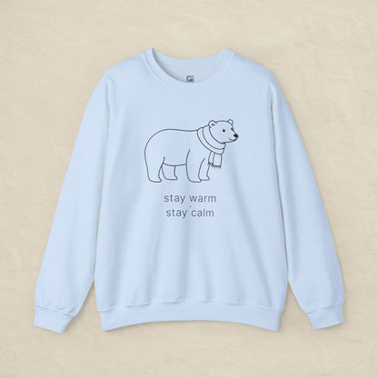 Stay Warm · Stay Calm Sweatshirt