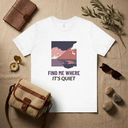 Find Me Where It's Quiet - Colour Collection T-Shirt